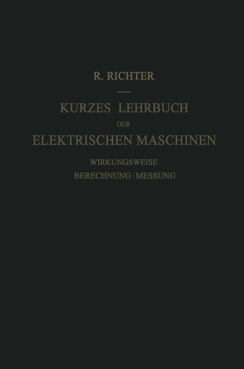 Cover: 9783642925344 | Kurzes Lehrbuch der Elektrischen Maschinen | Rudolf Richter | Buch