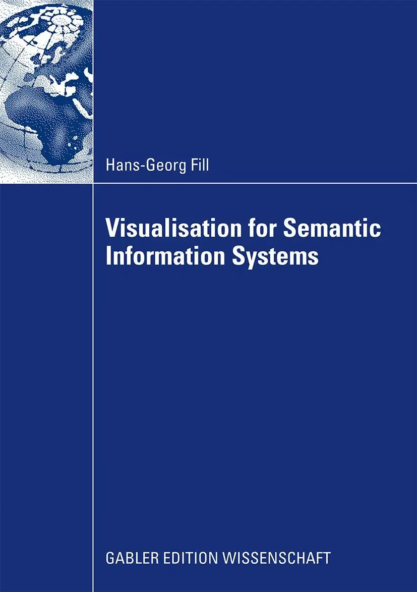 Cover: 9783834915344 | Visualisation for Semantic Information Systems | Fill Hans-Georg | xv