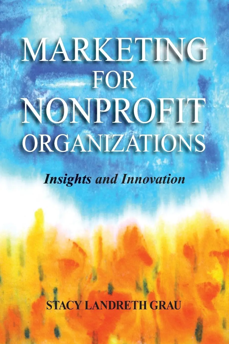 Cover: 9780190615444 | Marketing for Nonprofit Organizations | Insights and Innovations