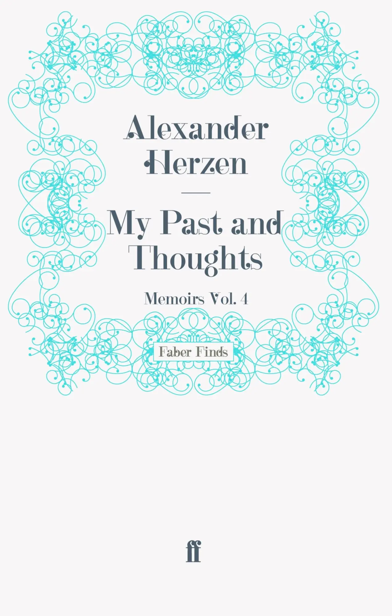 Cover: 9780571245444 | My Past and Thoughts: Memoirs Volume 4 | Taschenbuch | 334 S. | 2011