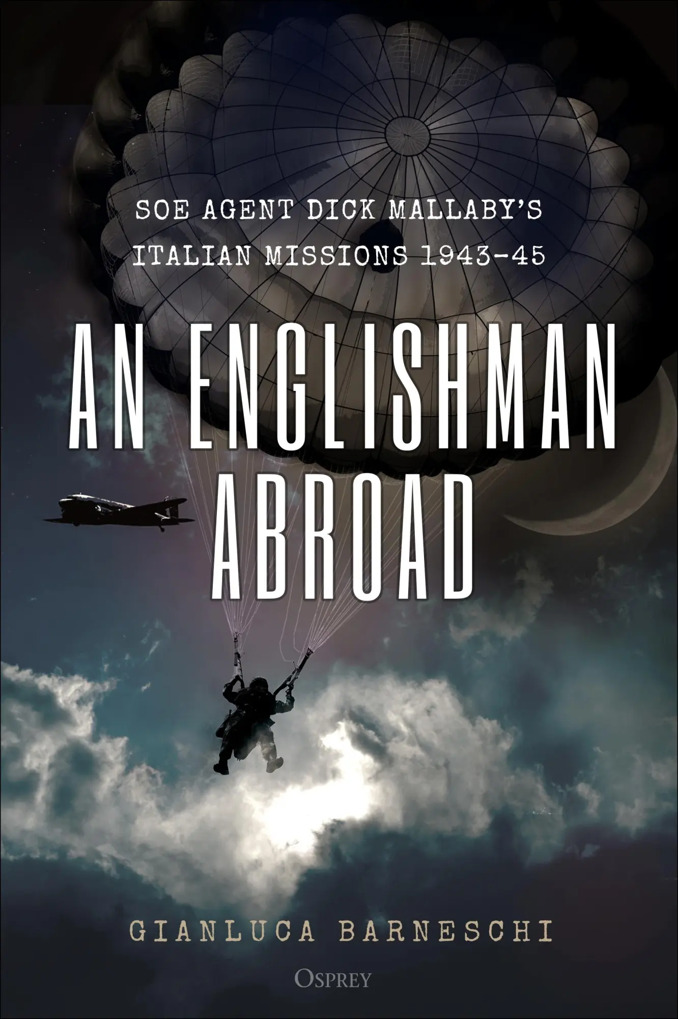 Cover: 9781472835444 | An Englishman Abroad: SOE Agent Dick Mallaby's Italian Missions,...