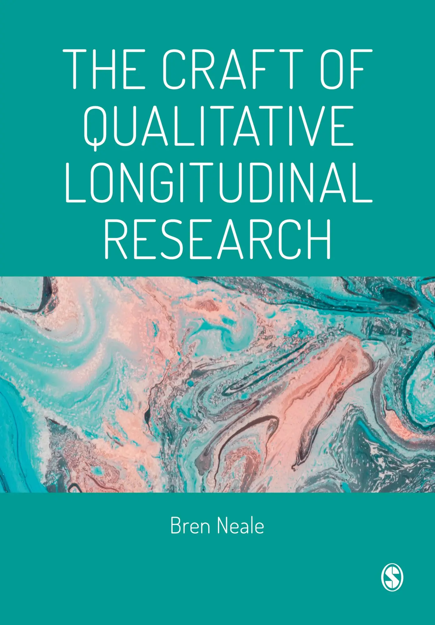 Cover: 9781473995444 | The Craft of Qualitative Longitudinal Research | Bren Neale | Buch