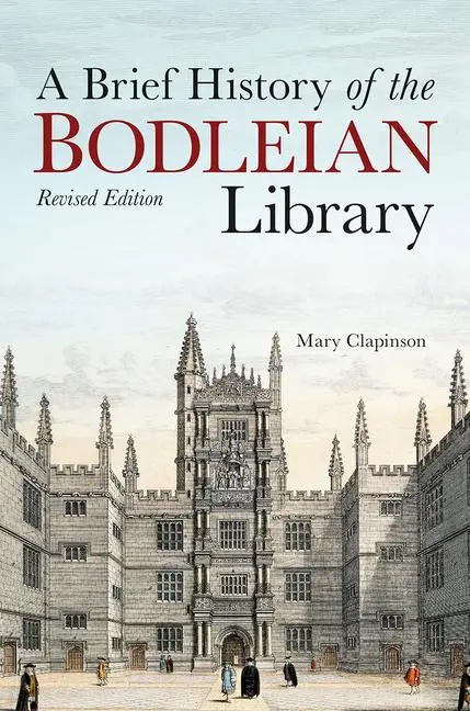 Cover: 9781851245444 | A Brief History of the Bodleian Library | Mary Clapinson | Buch | 2021