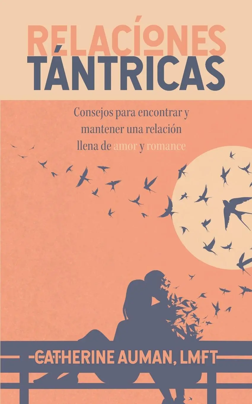 Cover: 9781945085444 | Relaciones Tantricas | Lmft Catherine Auman | Taschenbuch | Spanisch