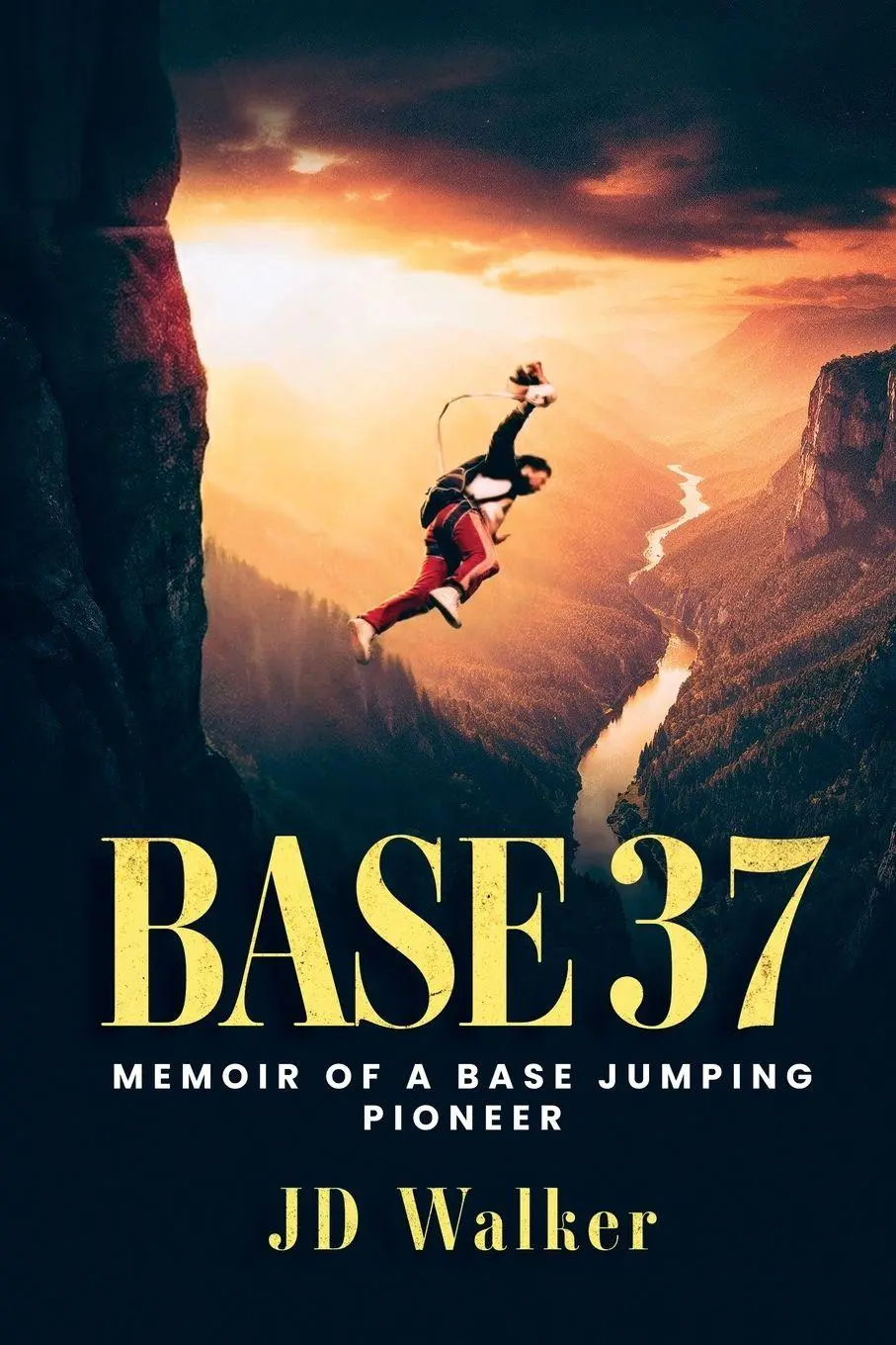 Cover: 9781998315444 | BASE 37 | Memoir of a BASE Jumping Pioneer | Jd Walker | Taschenbuch