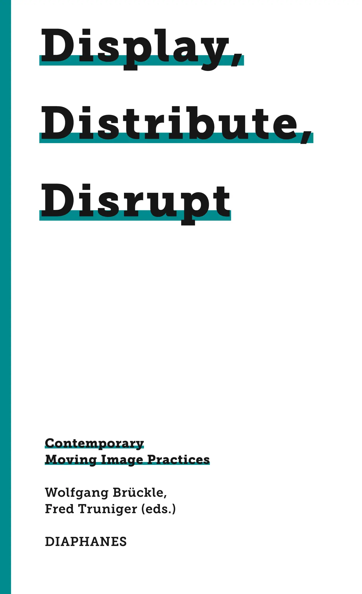 Cover: 9783035805444 | Display, Distribute, Disrupt | Wolfgang Brückle | Taschenbuch | 176 S.