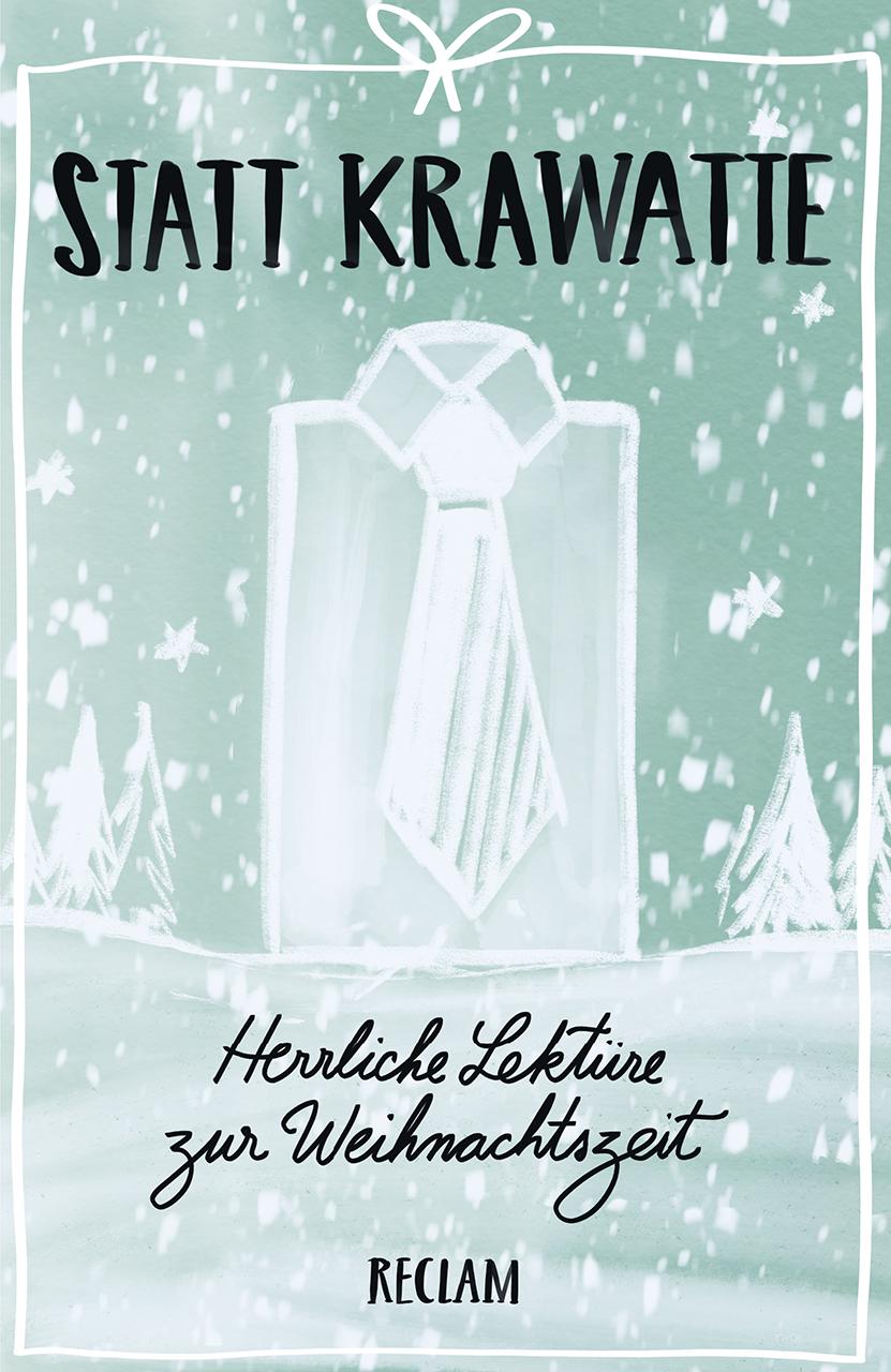 Cover: 9783150195444 | Statt Krawatte | Herrliche Lektüre zur Weihnachtszeit | Taschenbuch