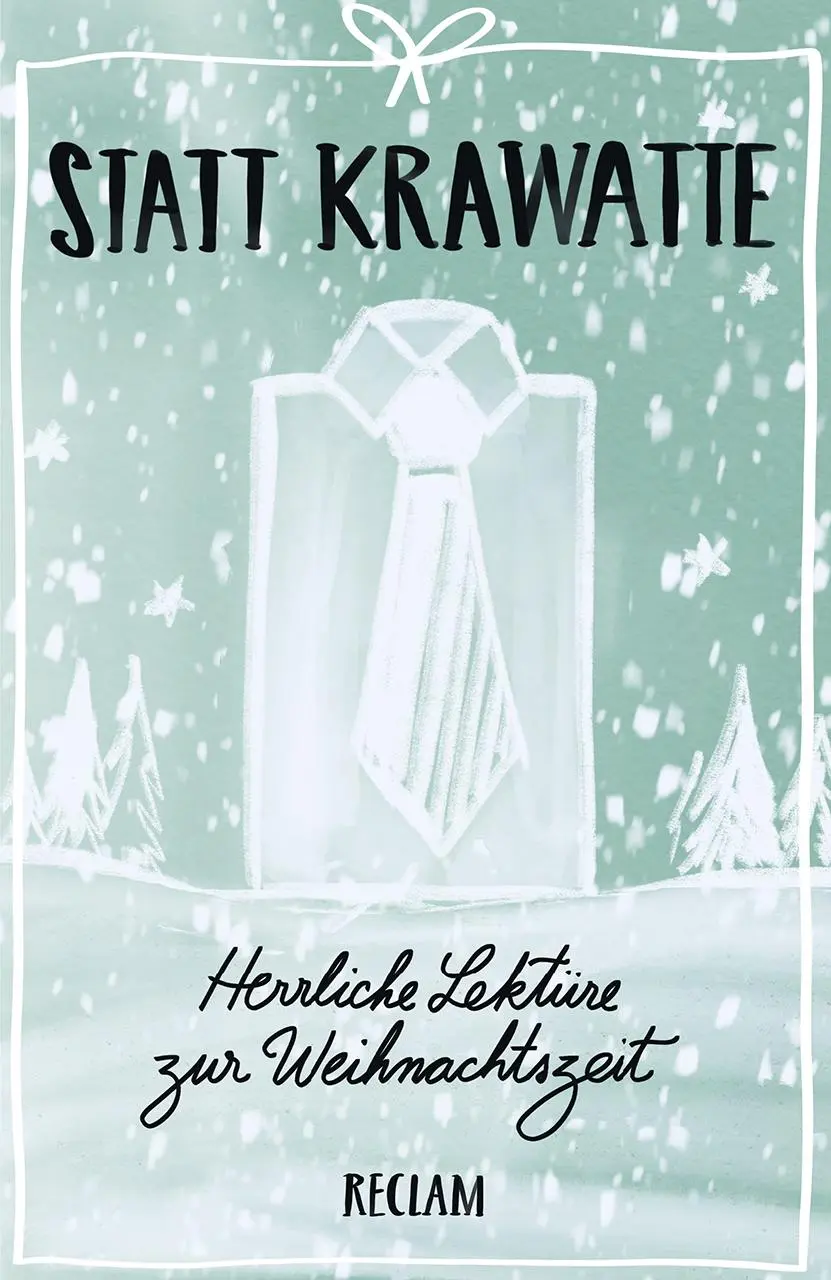 Cover: 9783150195444 | Statt Krawatte | Herrliche Lektüre zur Weihnachtszeit | Taschenbuch