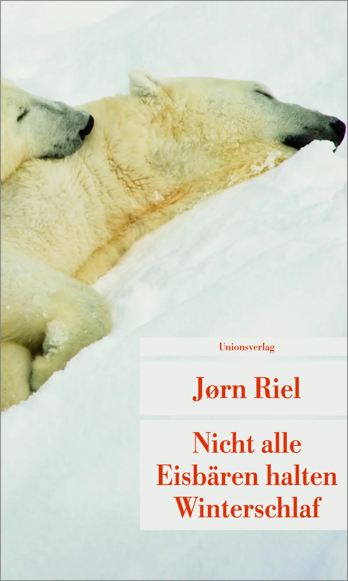 Cover: 9783293205444 | Nicht alle Eisbären halten Winterschlaf | Jorn Riel | Taschenbuch