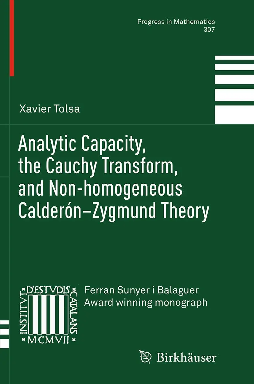 Cover: 9783319345444 | Analytic Capacity, the Cauchy Transform, and Non-homogeneous...