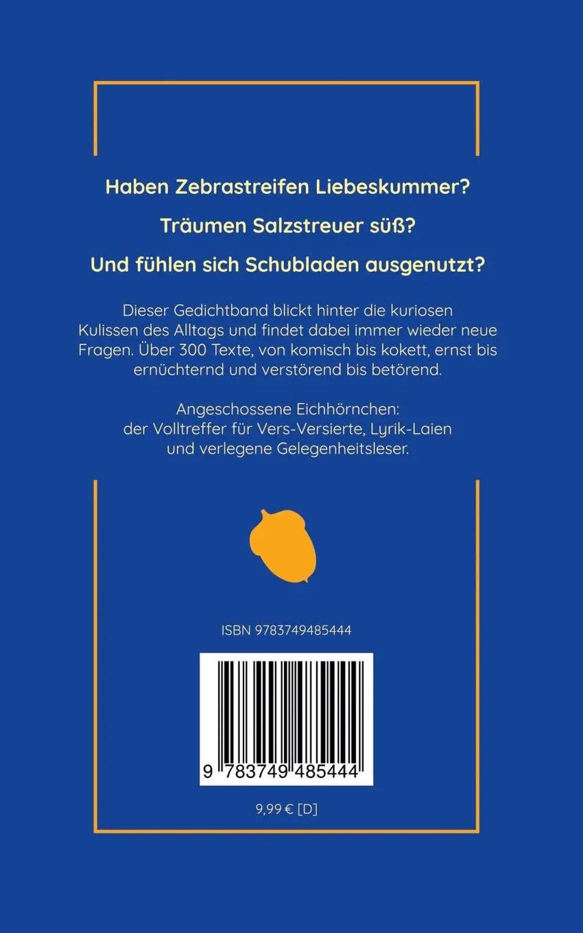 Rückseite: 9783749485444 | Angeschossene Eichhörnchen | Gedichte | Felix Bürkle | Taschenbuch