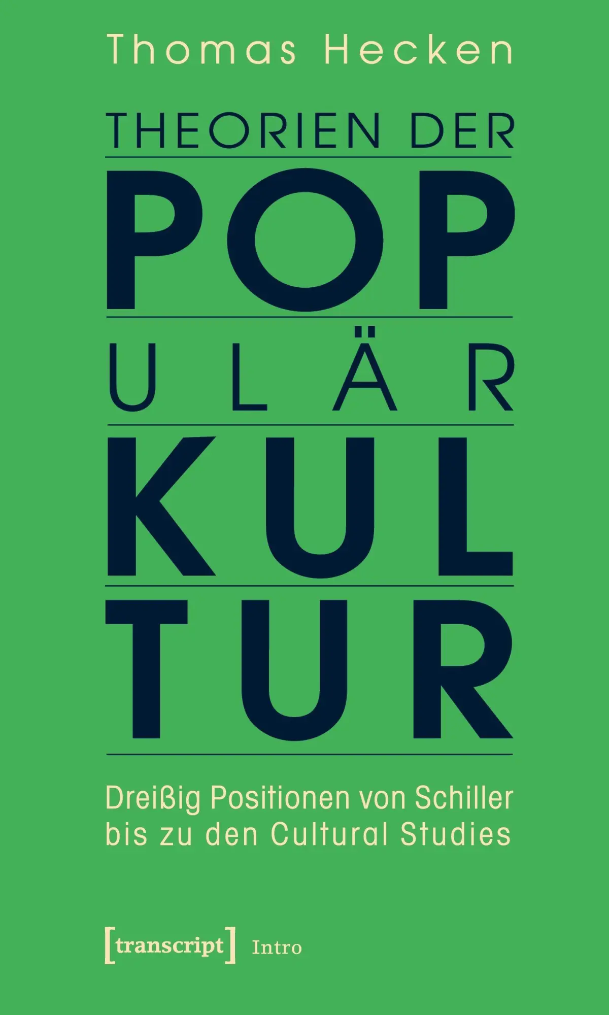 Cover: 9783899425444 | Theorien der Populärkultur | Thomas Hecken | Taschenbuch | 232 S.