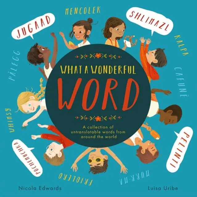 Cover: 9781838915544 | What a Wonderful Word | Nicola Edwards | Taschenbuch | 64 S. | 2024