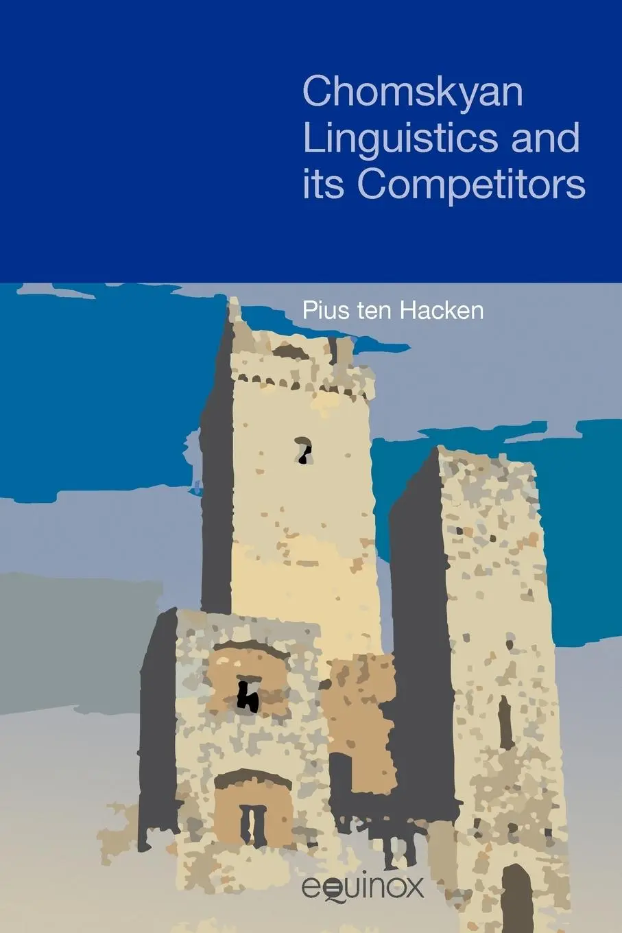 Cover: 9781845535544 | Chomskyan Linguistics and Its Competitors | Pius ten Hacken | Buch