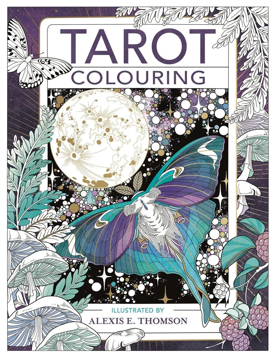 Cover: 9781912785544 | Tarot Colouring | Alexis E. Thomson | Taschenbuch | LOM Art | Englisch