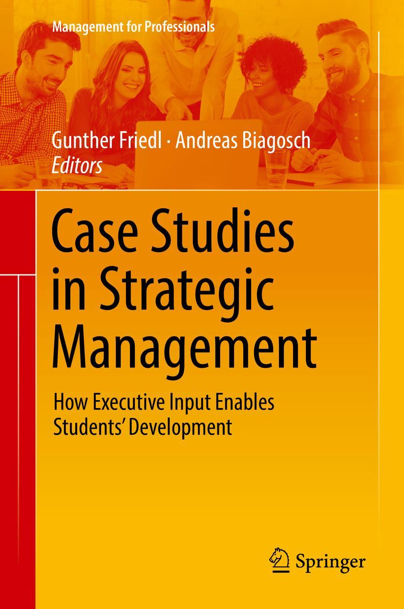 Cover: 9783319955544 | Case Studies in Strategic Management | Andreas Biagosch (u. a.) | Buch