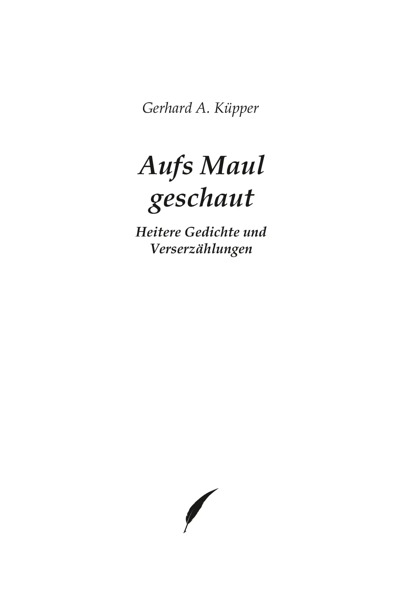 Cover: 9783384995544 | Aufs Maul geschaut | Heitere Gedichte und Verserzählungen | Küpper