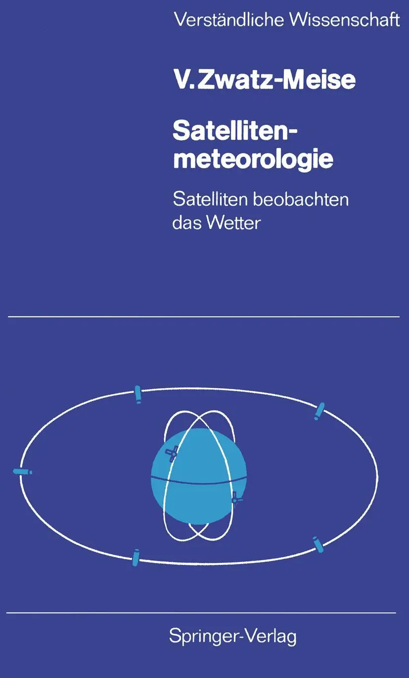 Cover: 9783540175544 | Satellitenmeteorologie | Satelliten beobachten das Wetter | Buch | x