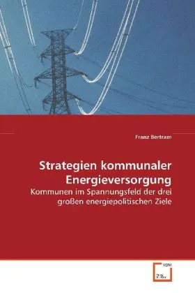 Cover: 9783639105544 | Strategien kommunaler Energieversorgung | Franz Bertram | Taschenbuch