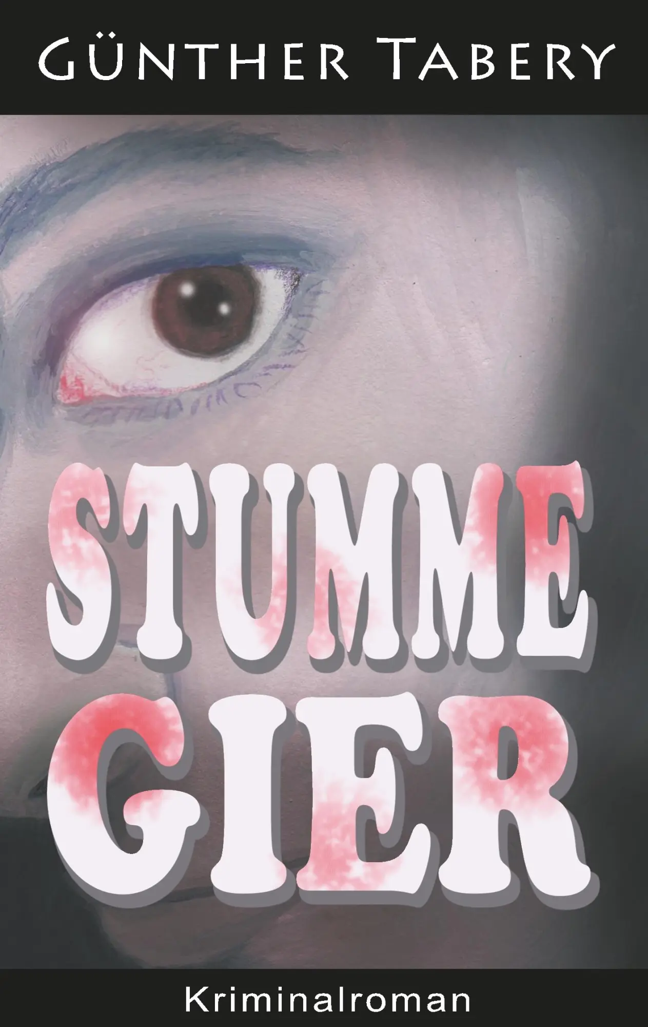 Cover: 9783752895544 | Stumme Gier | Günther Tabery | Taschenbuch | 196 S. | Deutsch | 2018