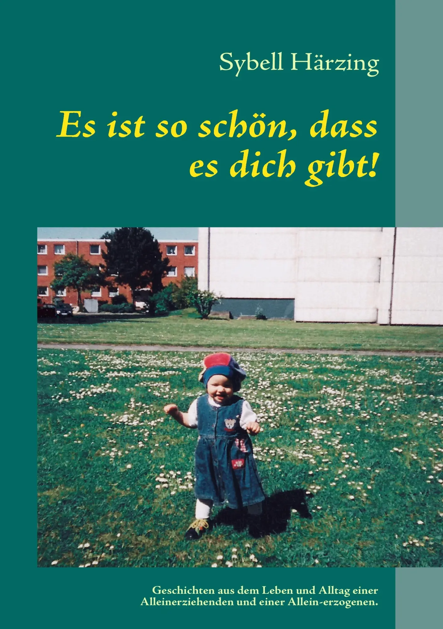 Cover: 9783842365544 | Es ist so schön, dass es dich gibt! | Sybell Härzing | Taschenbuch