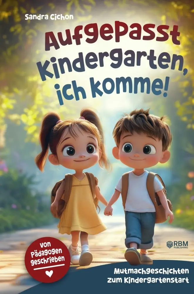 Cover: 9783903505544 | Aufgepasst Kindergarten, ich komme! Mutmachgeschichten zum...