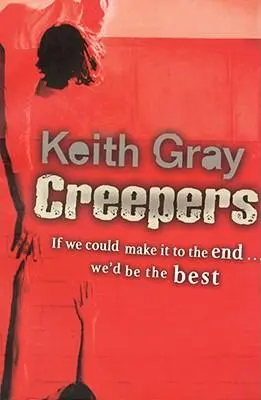 Cover: 9780099475644 | Creepers | Keith Gray | Taschenbuch | Englisch | 2004