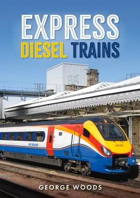 Cover: 9781398115644 | Express Diesel Trains | George Woods | Taschenbuch | Englisch | 2023