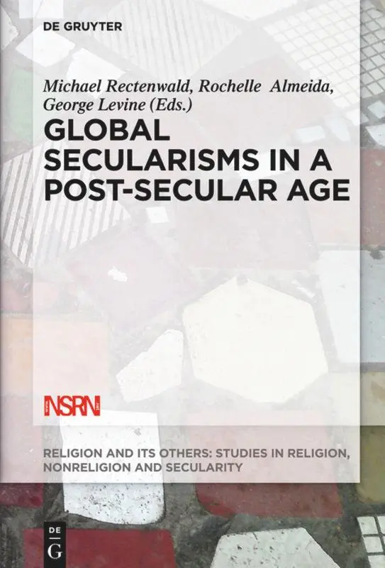 Cover: 9781501515644 | Global Secularisms in a Post-Secular Age | Michael Rectenwald (u. a.)