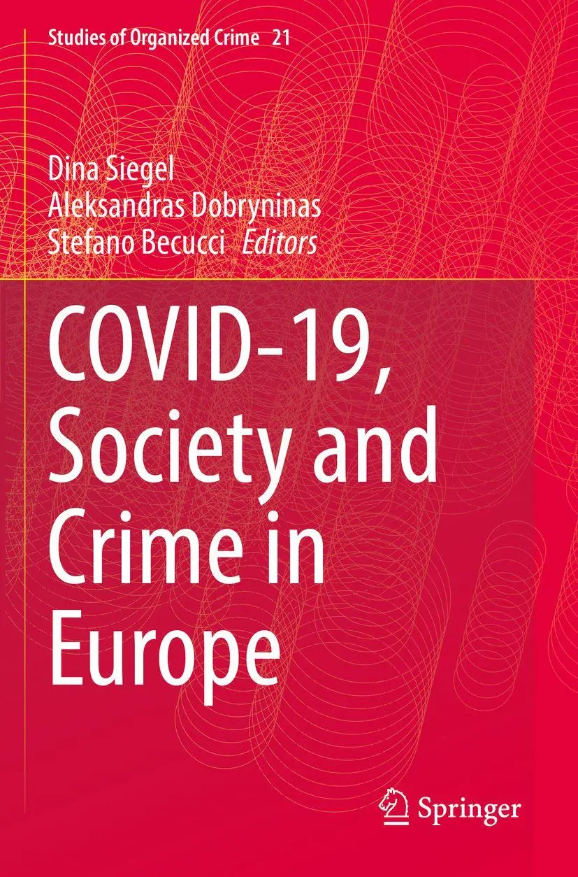 Covid-19, Society and Crime in Europe (Studies of Organized Crime, 21, Band 21)