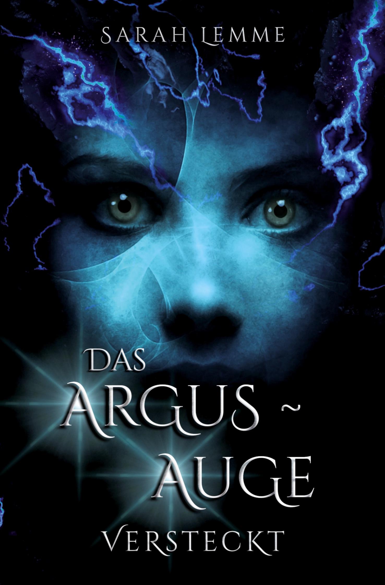 Cover: 9783757905644 | Das Argus-Auge: Versteckt | Sarah Lemme | Taschenbuch | 368 S. | 2023