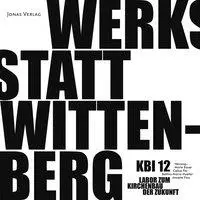 Cover: 9783894455644 | KBI 12 - Werkstatt Wittenberg | Marie Bauer | Buch | 144 S. | Deutsch