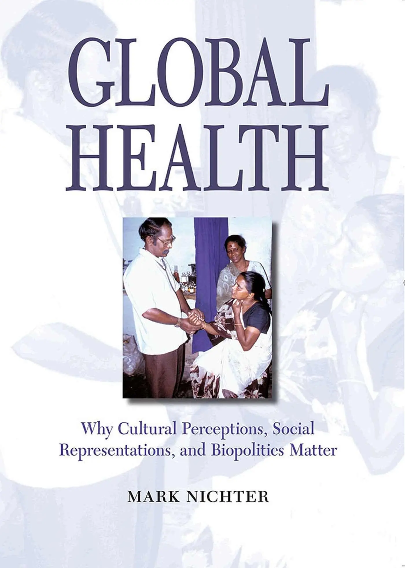 Cover: 9780816525744 | Global Health | Mark Nichter | Taschenbuch | Englisch | 2008