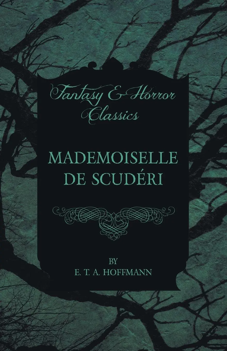 Cover: 9781447465744 | Mademoiselle de Scuderi (Fantasy and Horror Classics) | Hoffmann