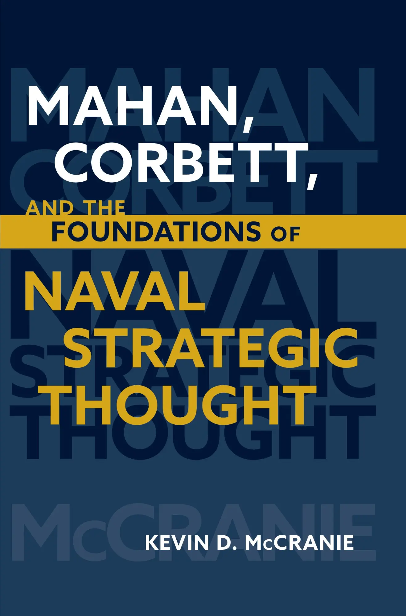 Cover: 9781682475744 | Mahan, Corbett, and the Foundations of Naval Strategic Thought | Buch