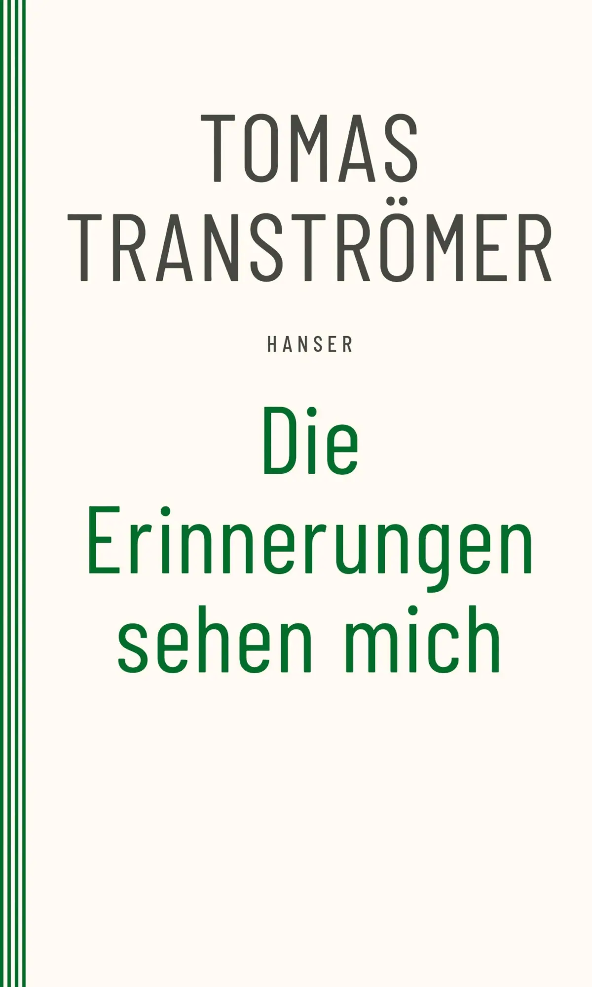 Cover: 9783446275744 | Die Erinnerungen sehen mich | Tomas Tranströmer | Taschenbuch | 80 S.