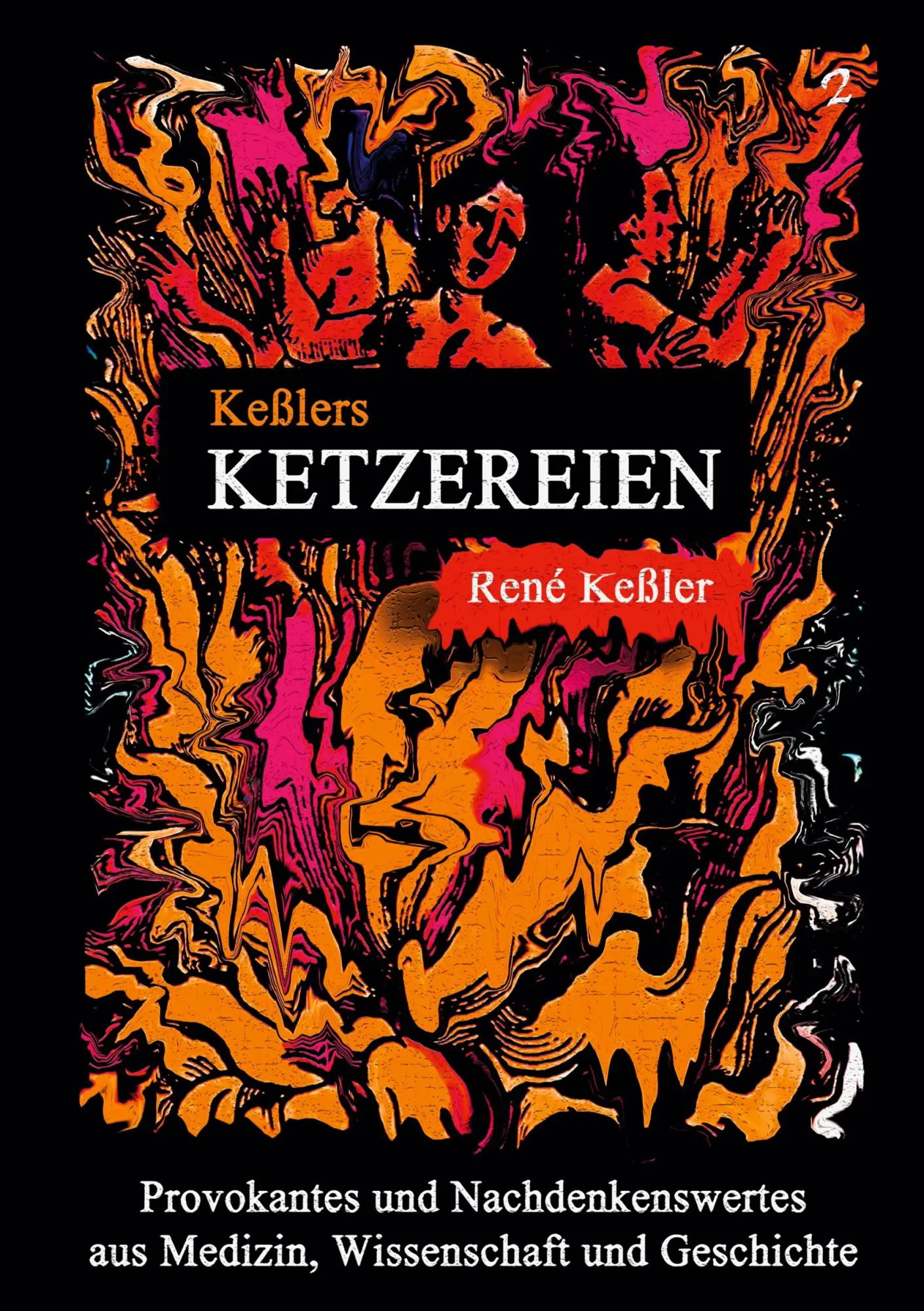 Cover: 9783819295744 | Keßlers Ketzereien | René Keßler | Buch | 660 S. | Deutsch | 2025