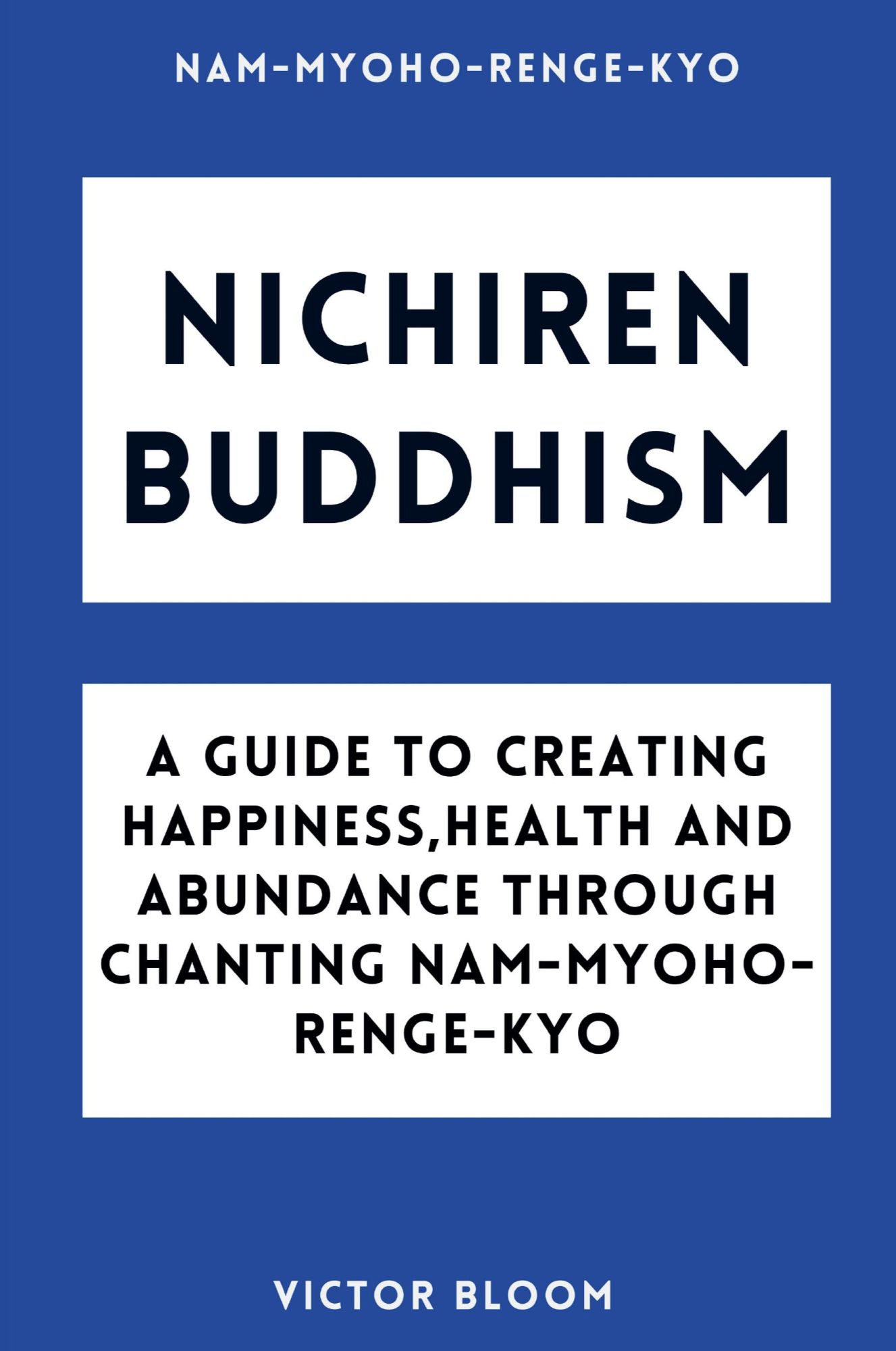 Cover: 9798230395744 | Nichiren Buddhism | Victor Bloom | Taschenbuch | Englisch | 2024