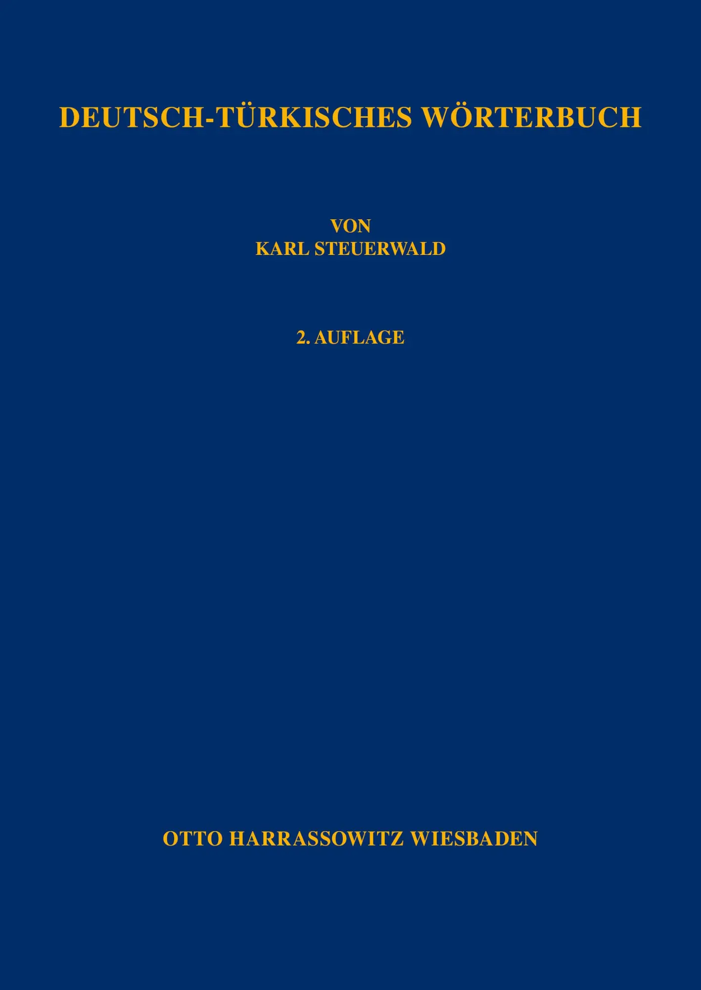 Cover: 9783447015844 | Deutsch - Türkisches Wörterbuch | Karl Steuerwald | Buch | IX | 1987