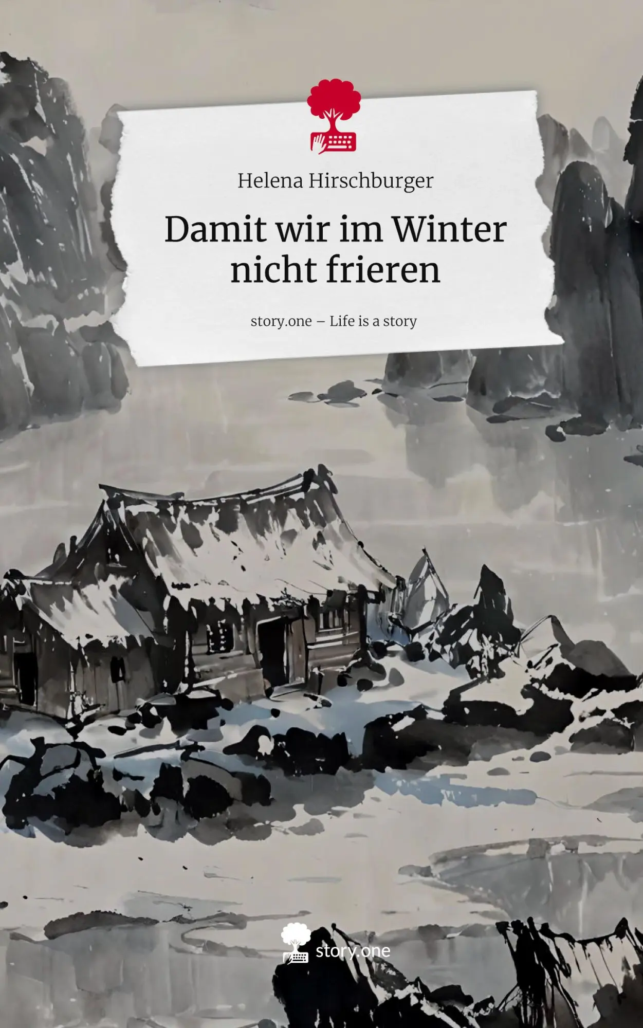Cover: 9783711585844 | Damit wir im Winter nicht frieren. Life is a Story - story.one | Buch