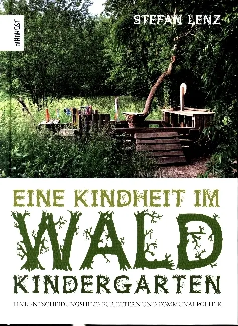 Cover: 9783948675844 | Eine Kindheit im Waldkindergarten | Stefan Lenz | Buch | 88 S. | 2021