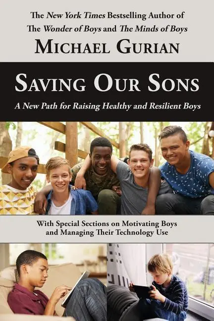 Cover: 9780983995944 | Saving Our Sons: A New Path for Raising Healthy and Resilient Boys