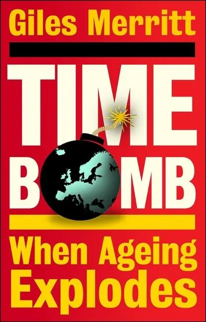 Cover: 9781447375944 | Timebomb | When Ageing Explodes | Giles Merritt | Taschenbuch | 2025