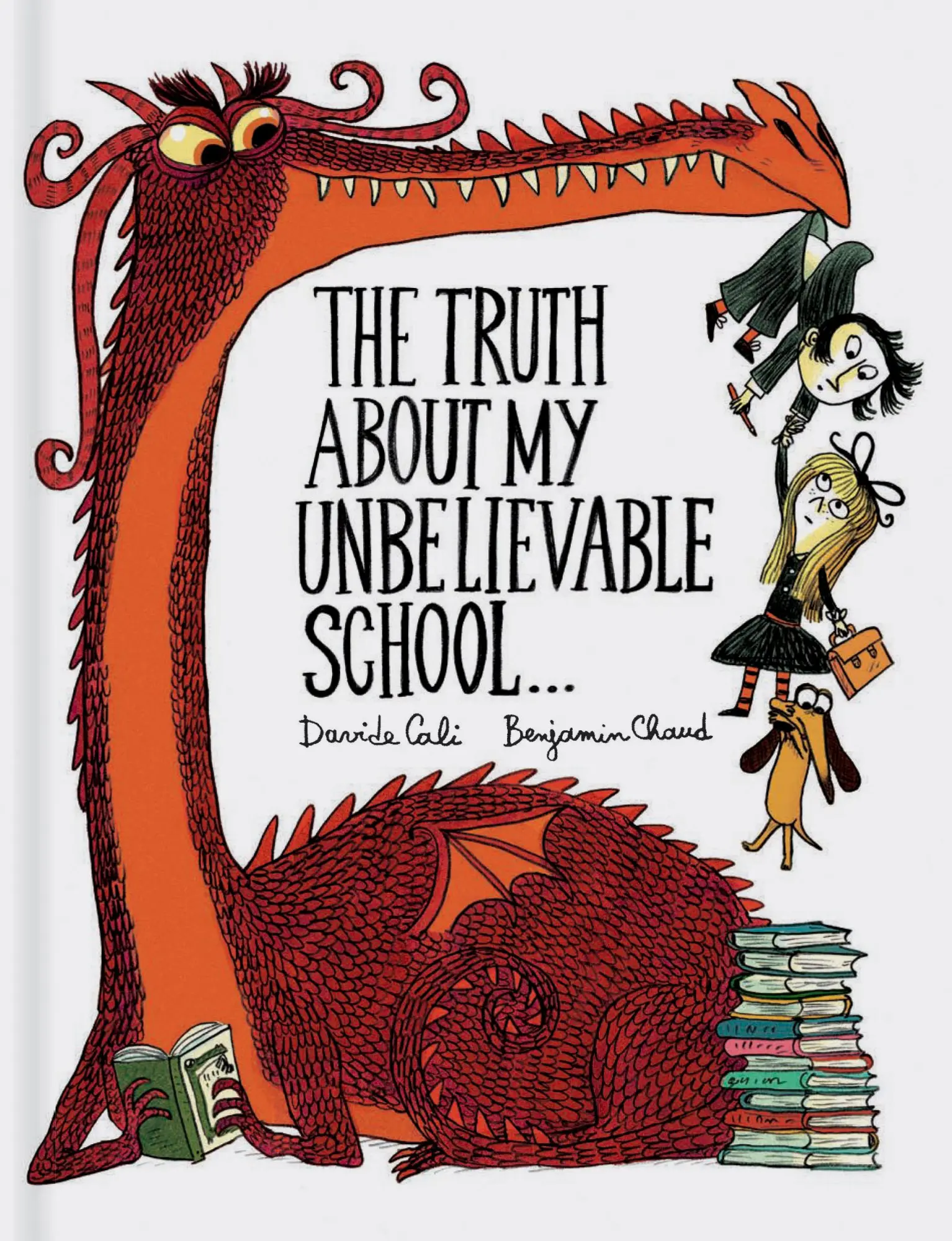 Cover: 9781452155944 | The Truth about My Unbelievable School . . . | Davide Cali (u. a.)