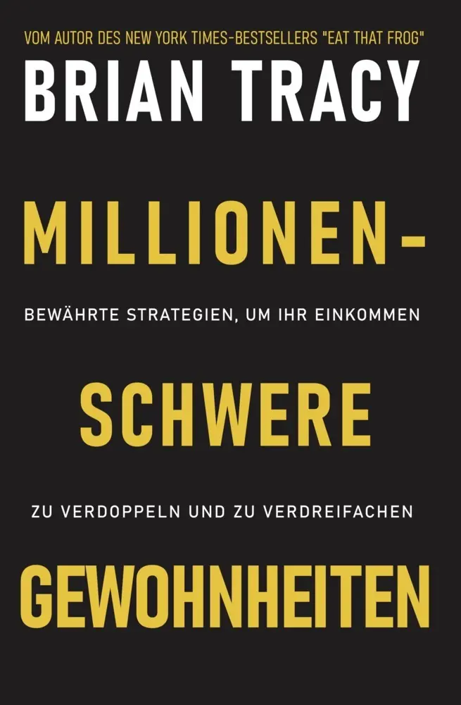 Cover: 9781628615944 | Millionenschwere Gewohnheiten | Brian Tracy | Taschenbuch | 288 S.
