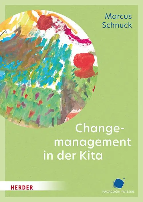 Cover: 9783451035944 | Changemanagement in der Kita | Marcus Schnuck | Taschenbuch | 128 S.