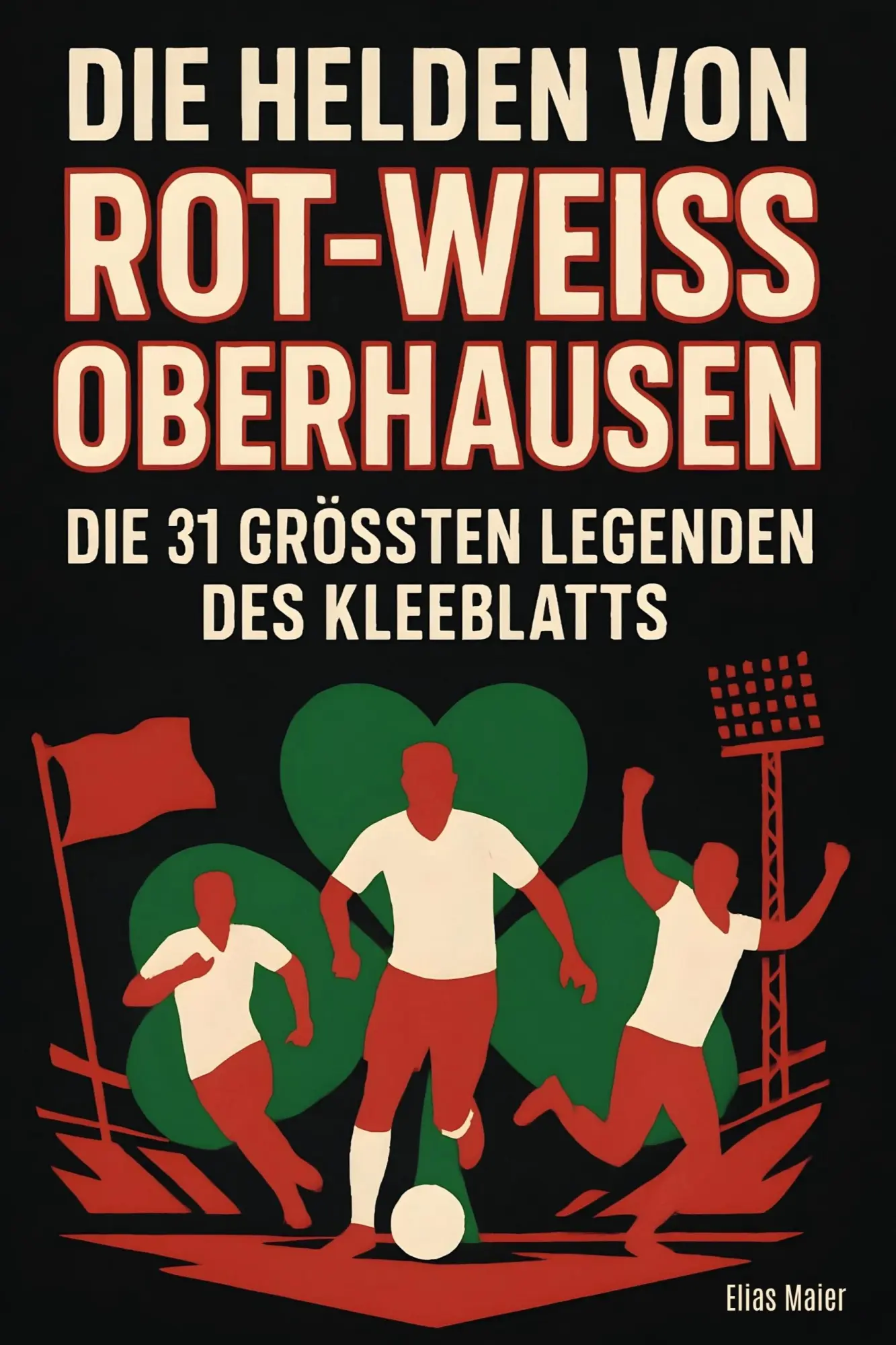 Cover: 9783695365944 | Die Helden von Rot-Weiß Oberhausen | Elias Maier | Taschenbuch | 68 S.