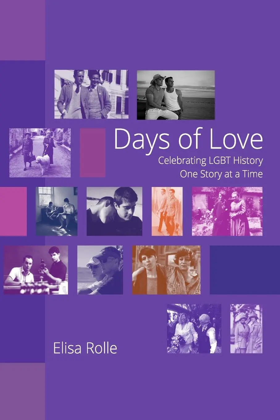 Cover: 9781715246044 | Days of Love | Celebrating LGBT History One Story at a Time | Rolle Cover: 9781715246044 | Days of Love | Celebrating LGBT History One Story at a Time | Rolle