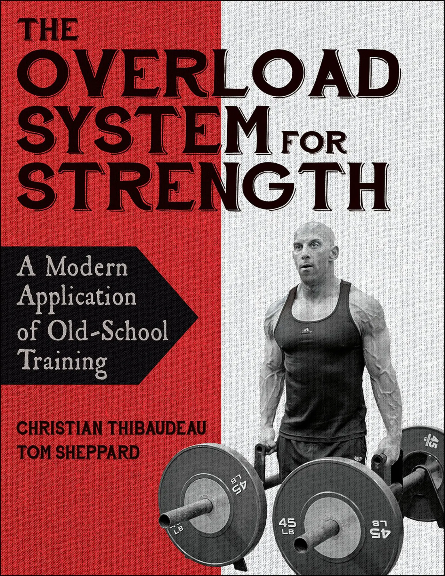 Cover: 9781718216044 | The Overload System for Strength | Christian Thibaudeau (u. a.) | Buch