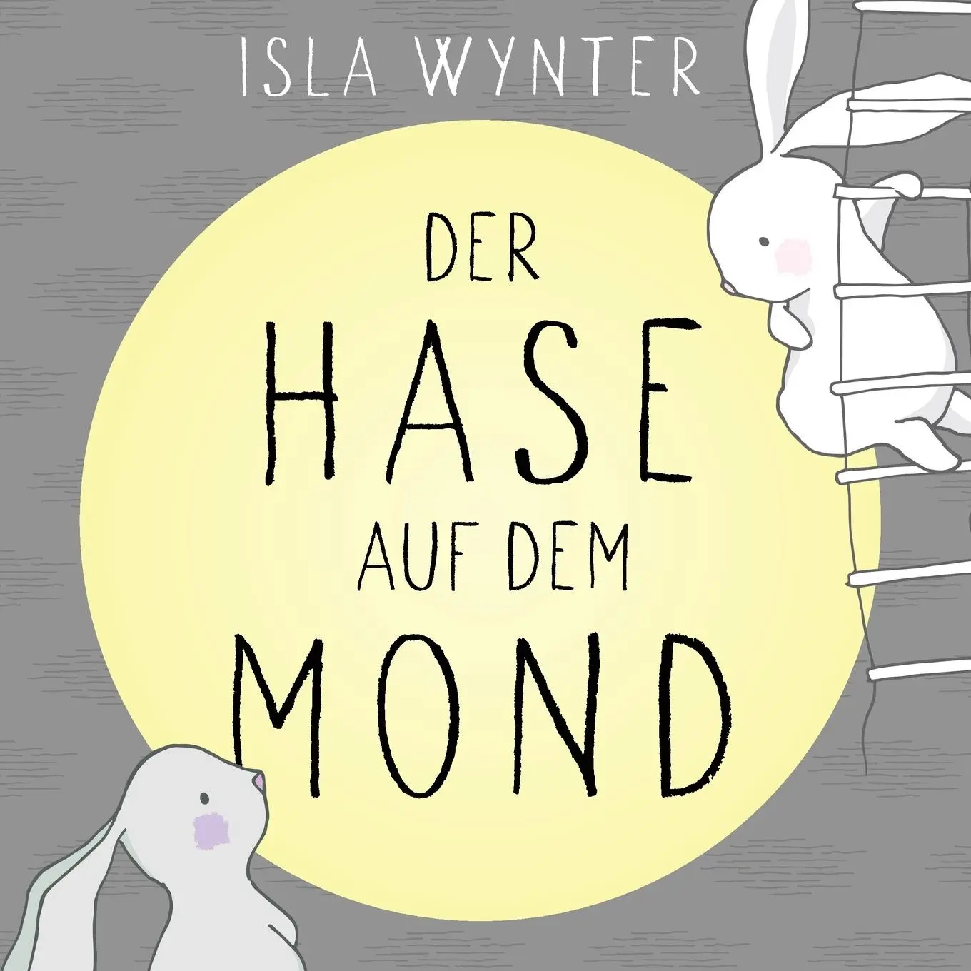 Cover: 9781913556044 | Der Hase auf dem Mond | Isla Wynter | Taschenbuch | Deutsch | 2020